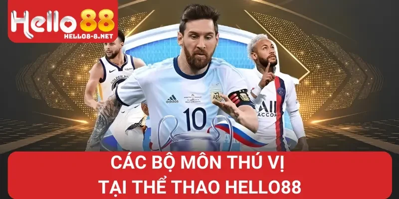 Các bộ môn độc đáo tại thể thao Hello88