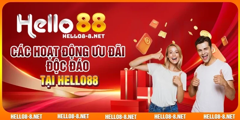 Các hoạt động ưu đãi độc đáo tại Hello88