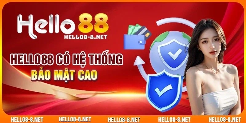 Hello88 có hệ thống bảo mật cao