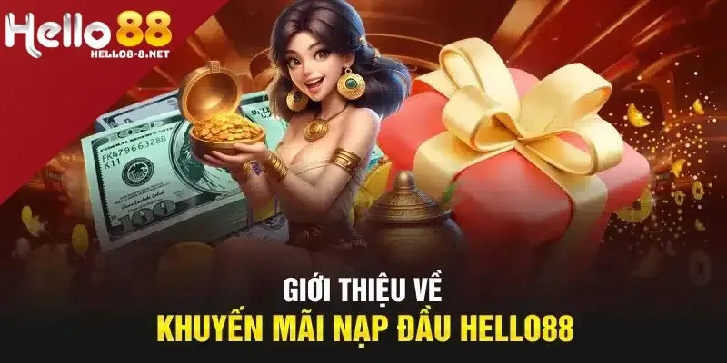 Khuyến mãi nạp đầu HELLO88