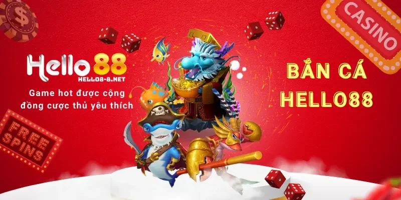 Sảnh game bắn cá Hello88